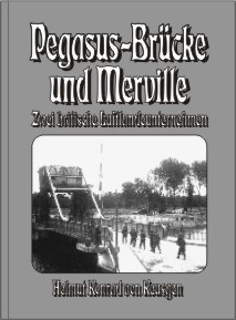 Pegasus-Brücke und Merville Pegasus-Brücke und Merville